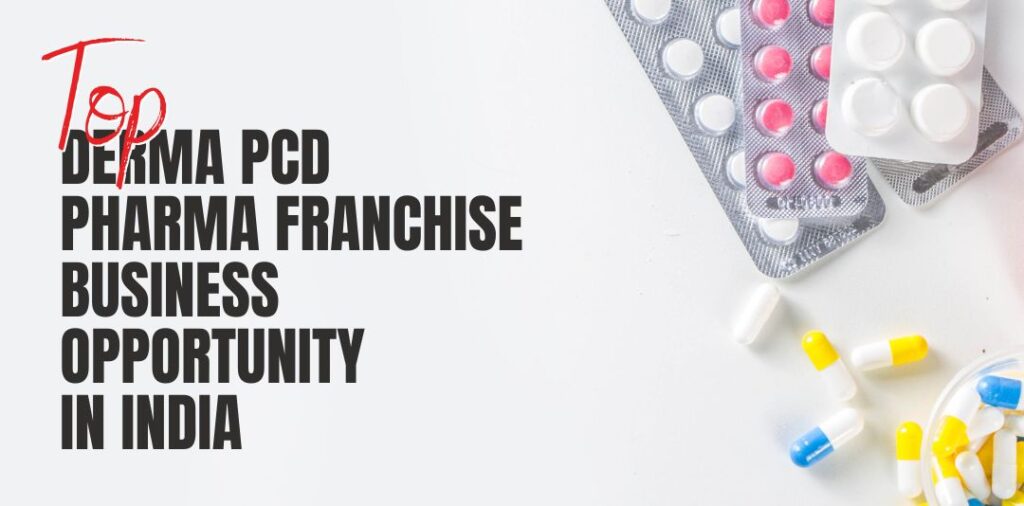 Derma-PCD-Pharma-Franchise-in-India