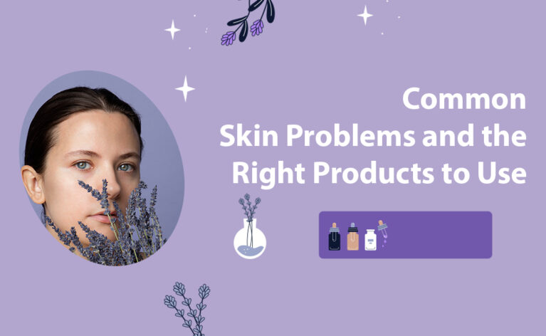 Common Skin Problems and the Right Products to Use