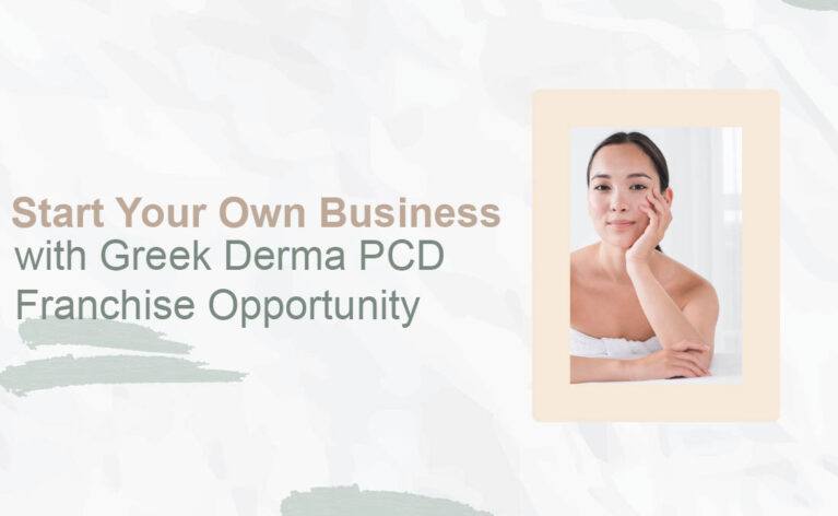 with Greek Derma PCD Franchise Opportunity