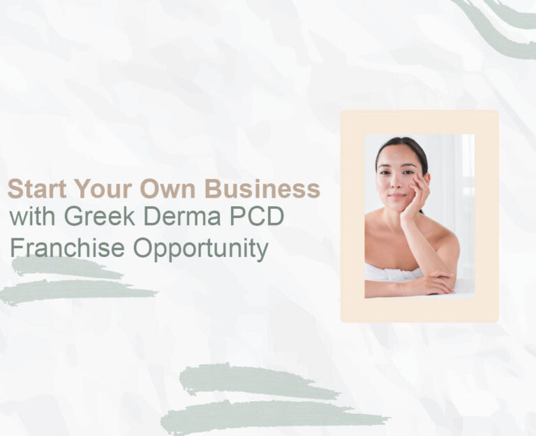 with Greek Derma PCD Franchise Opportunity