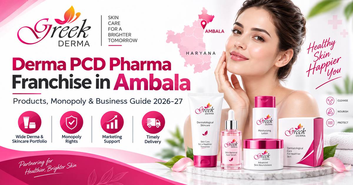 Derma PCD Pharma Franchise in Ambala – Greek Derma