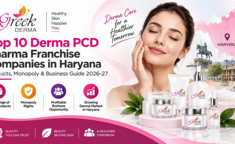 Top 10 Derma PCD Pharma Franchise Companies in Haryana – Greek Derma